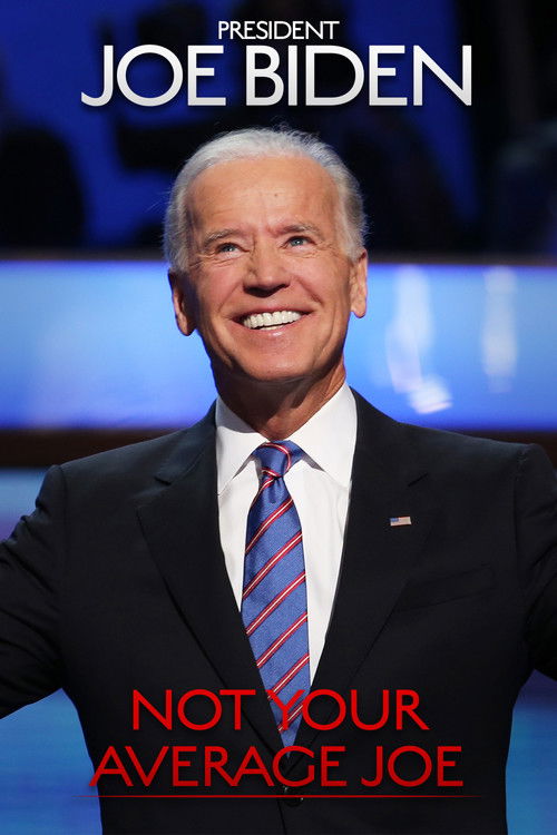 President Joe Biden: Not Your Average Joe poster