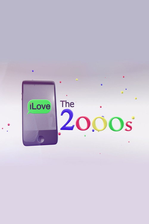 I Love the 2000s poster