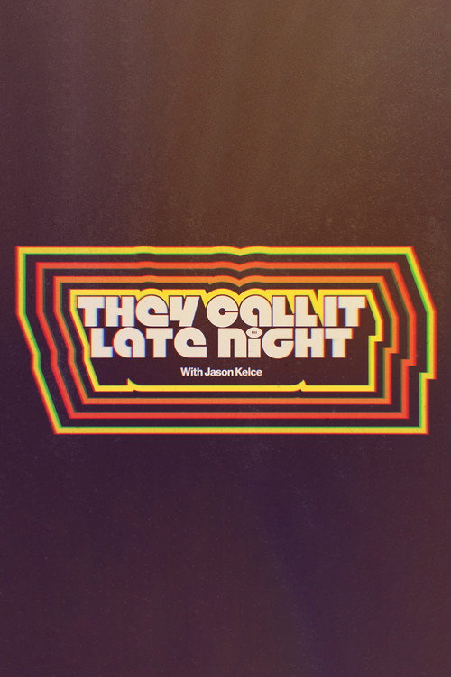 They Call It Late Night with Jason Kelce poster