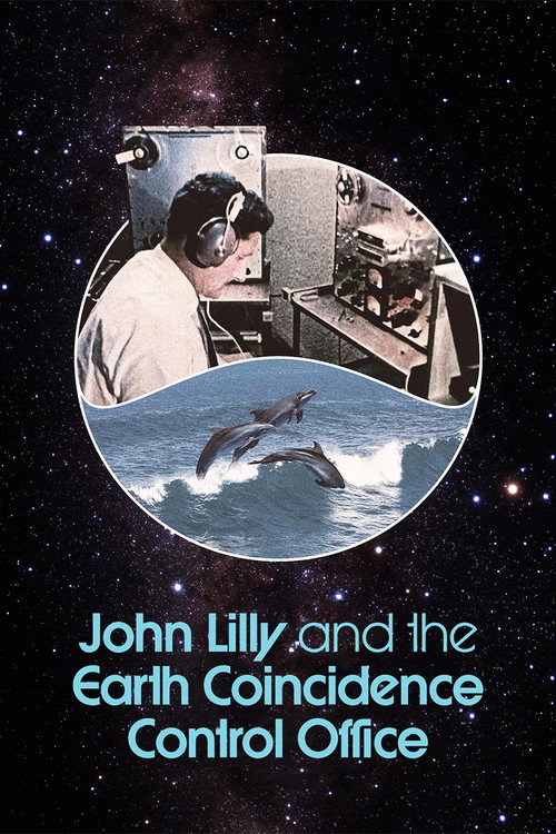 John Lilly and the Earth Coincidence Control Office poster