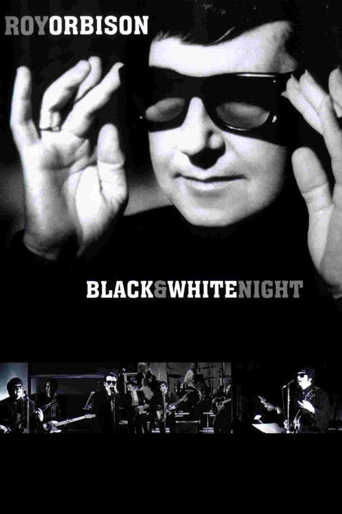 Roy Orbison and Friends: A Black and White Night poster