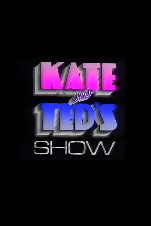 Kate And Ted's Show poster