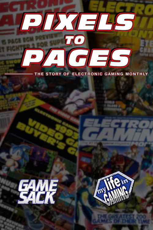 Pixels to Pages - The Story of Electronic Gaming Monthly poster