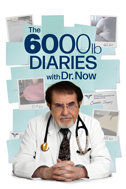 The 6000 lb Diaries with Dr. Now poster