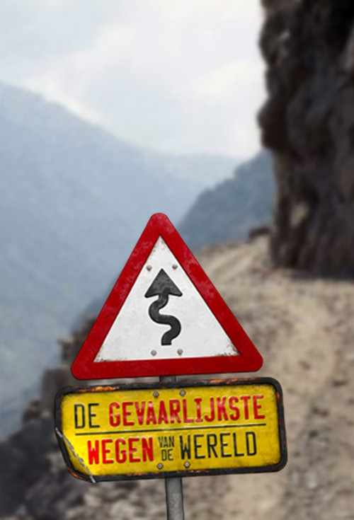 The Most Dangerous Roads in the World poster