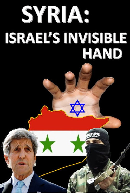 Syria: Israel's invisible Hand poster
