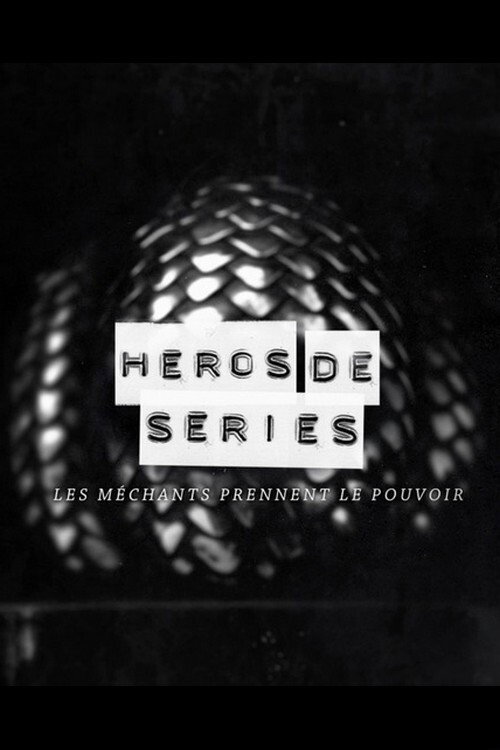Héros de Séries, les méchants prennent le pouvoir poster