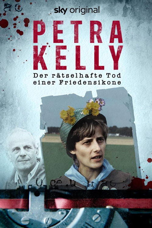 Petra Kelly - Der rätselhafte Tod einer Friedensikone poster