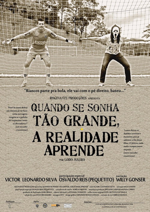 Quando se sonha tão grande, a realidade aprende poster