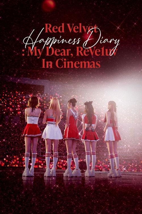 Red Velvet [Happiness Diary : My Dear, ReVe1uv] in Cinemas poster