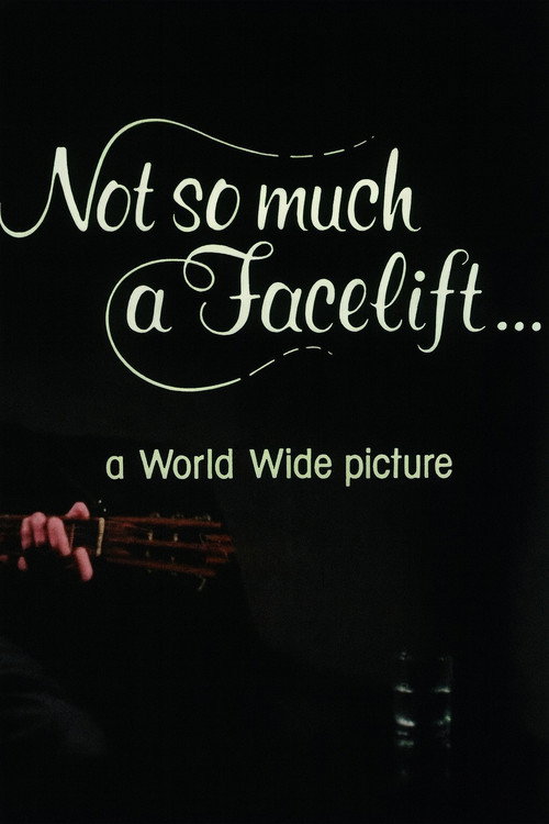 Not So Much a Facelift… poster