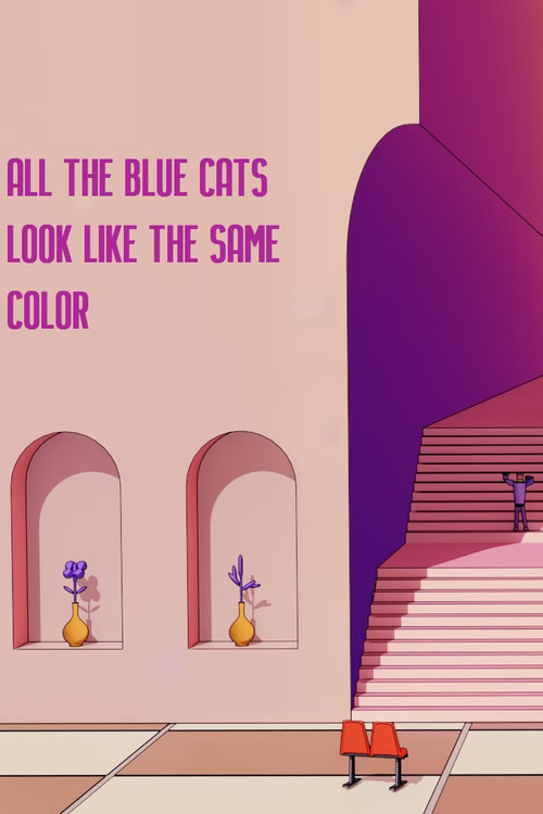 All the Blue Cats Look Like the Same Color poster