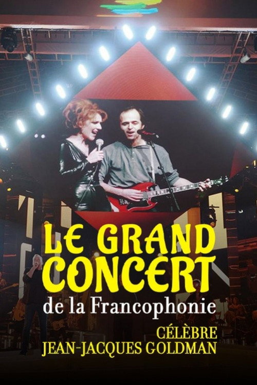 Le Grand Concert de la Francophonie célèbre Jean-Jaques Goldman poster