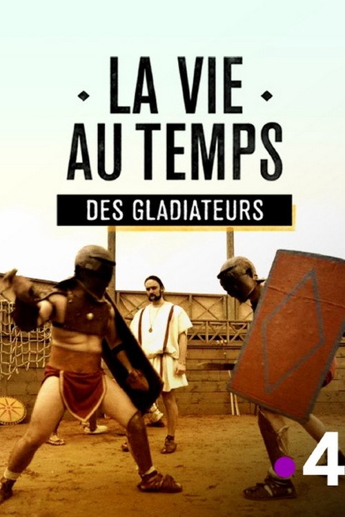 La vie au temps des gladiateurs poster