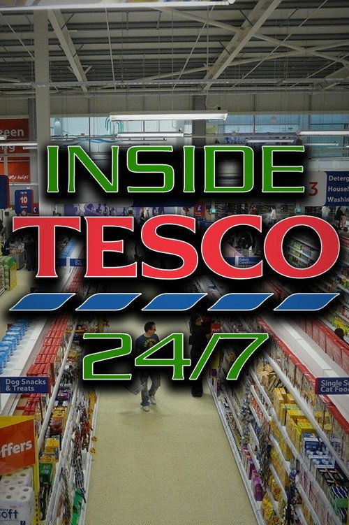 Inside Tesco: 24/7 poster
