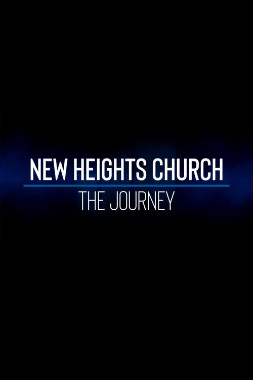New Heights Church: The Journey poster