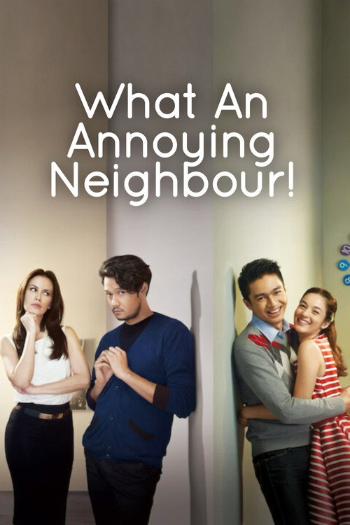 What An Annoying Neighbour! poster