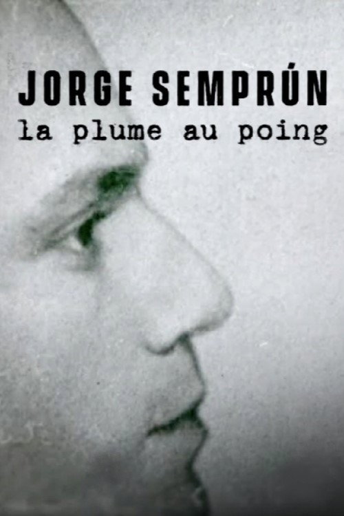 Jorge Semprún, la plume au poing poster