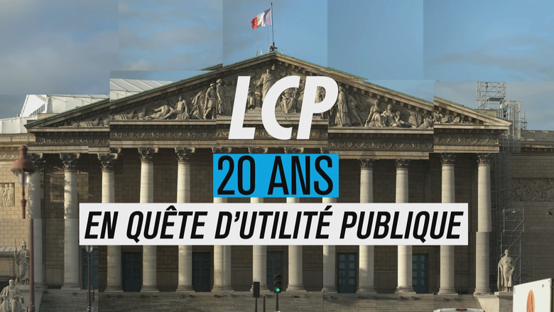 LCP, 20 ans en quête d'utilité publique still 2