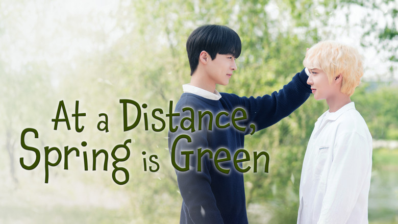 At a Distance, Spring is Green still 6