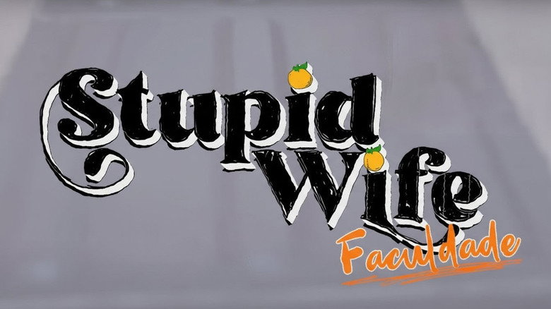 Stupid Wife still 7